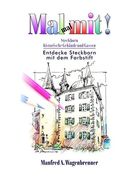 Mal mal Mit! Steckborn Steckborn, Historische Gebäude und Gassen. Entdecke Steckborn mit dem Farbstift (en Alemán)