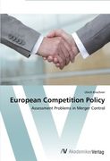 European Competition Policy: Assessment Problems in Merger Control