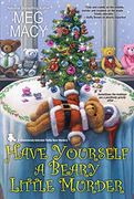 Have Yourself a Beary Little Murder (a Teddy Bear Mystery) (en Inglés)