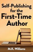 Self-Publishing for the First-Time Author (Author Your Ambition) (en Inglés)