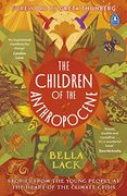 The Children of the Anthropocene (en Inglés)