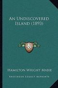 an undiscovered island (1893) (en Inglés)