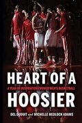 Heart of a Hoosier: A Year of Inspiration From iu Men'S Basketball (en Inglés)