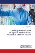 Development of new Analytical Methods for Toxicants Used in Textile (en Inglés)