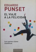 El Viaje a la Felicidad las Nuevas Claves Científicas