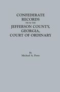 Confederate Records from the Jefferson County, Georgia, Court of Ordinary (en Inglés)