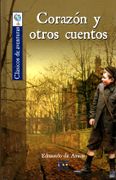 Corazón y Otros Cuentos (Clásicos de Aventuras)