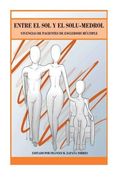 Entre el sol y el Solu-Medrol: Vivencias de Pacientes de Esclerosis Multiple (in Spanish)