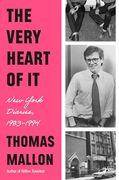 The Very Heart of it: New York Diaries, 1983-1994 (en Inglés)