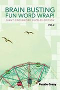 Brain Busting fun Word Wrap! Vol 2: Giant Crossword Puzzles Edition (en Inglés)