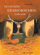 Ich Will Kein Eichhörnchen Mehr Sein (en Alemán)