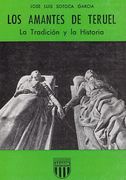 Los Amantes de Teruel. La Tradicion y la Historia