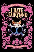 I Hate Fairyland Compendium One: The Whole Fluffing Tale (en Inglés)