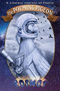 The Poeming Pigeon: Cosmos: A Literary Journal of Poetry (en Inglés)