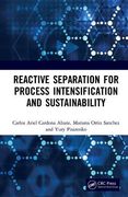 Reactive Separation for Process Intensification and Sustainability 
