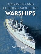 Designing and Building Model Rc Warships (en Inglés)