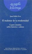 El Malestar De La Modernidad: Cuatro Estudios Sobre Historia Y Cultura