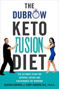 The Dubrow Keto Fusion Diet: The Ultimate Plan for Interval Eating and Sustainable fat Burning 