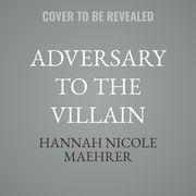 Adversary to the Villain