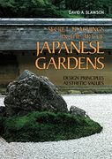 Secret Teachings in art of Japanese Gardens: Design Principles, Aesthetic Values (en Inglés)