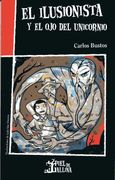 El Ilusionista y el Otro ojo del Unicornio (in Spanish)