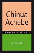 Chinua Achebe (Contemporary World Writers)
