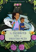 The Enchanted Life of Valentina Mejía (en Inglés)