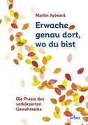Erwache Genau Dort, wo du Bist (in German)