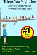 Things You Might See: A Rhyming Picture Book for Kids Learning to Read