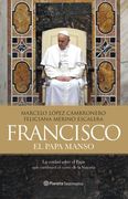 Francisco, El Papa Manso (Planeta Testimonio)