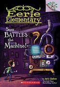 Sam Battles the Machine! A Branches Book (Eerie Elementary #6) (en Inglés)