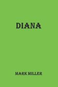 Diana: The First Principle (The age of Micronet Technology)