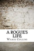A Rogue's Life (en Inglés)