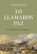Lo Llamaron Paz: La Violencia de los Imperios