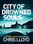 City of Drowned Souls (The Catalan Crime Thrillers) (en Inglés)