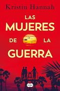 The Women (Las Mujeres de la Guerra) Spanish Edition