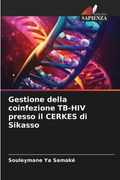 Gestione della coinfezione TB-HIV presso il CERKES di Sikasso (in Italian)