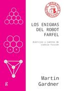 Los Enigmas del Robot Farfel: Acertijos y Cuentos de Ciencia Ficción (in Spanish)