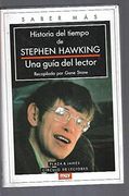 Historia del Tiempo de Stephen Hawking. Una Guia del Lector. Recopilado por