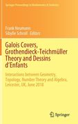 Galois Covers, Grothendieck-Teichmüller Theory and Dessins d'Enfants: Interactions Between Geometry, Topology, Number Theory and Algebra, Leicester, U (en Inglés)