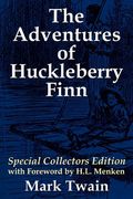 the adventures of huckleberry finn: special collectors edition with forward by h.l. menken (en Inglés)