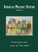 American Military History Volume 2: The United States Army in a Global Era, 1917-2010 (en Inglés)