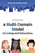 A Guide to a Multi-Domain Model of Living and Education (en Inglés)