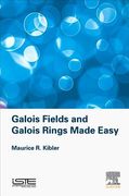 Galois Fields and Galois Rings Made Easy (en Inglés)