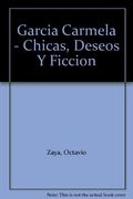 Carmela García. chicas, deseos y ficcion. español/ingles (en Inglés)