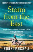 Storm From the East: Genghis Khan and the Mongols