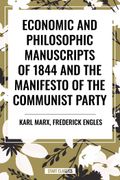Economic and Philosophic Manuscripts of 1844 and the Manifesto of the Communist Party