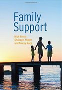 Family Support: Prevention, Early Intervention and Early Help (Polity Social Work in Theory and Practise)