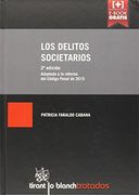 Los Delitos Societarios (Tratados, Comentarios y Practicas Procesales)