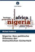 Nigeria: Das Politische Dilemma der Menschlichen Sicherheit (en Alemán)